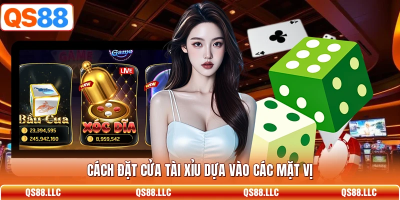 Cách đặt cửa tài xỉu dựa vào các mặt vị 