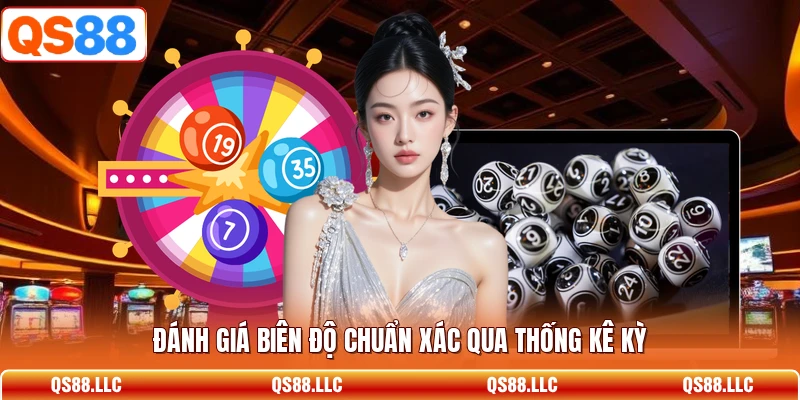 Đánh giá biên độ chuẩn xác qua thống kê kỳ 